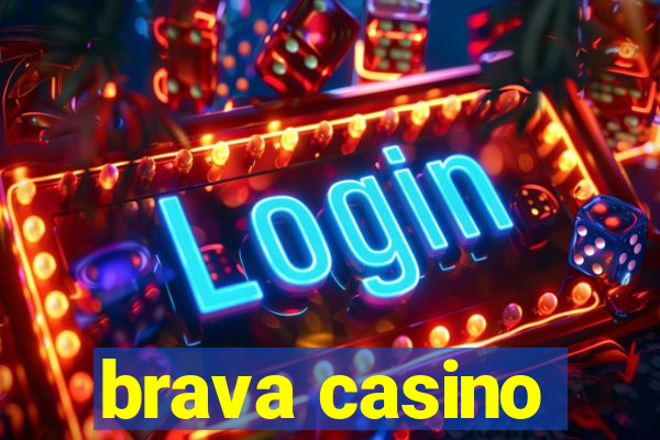 brava casino