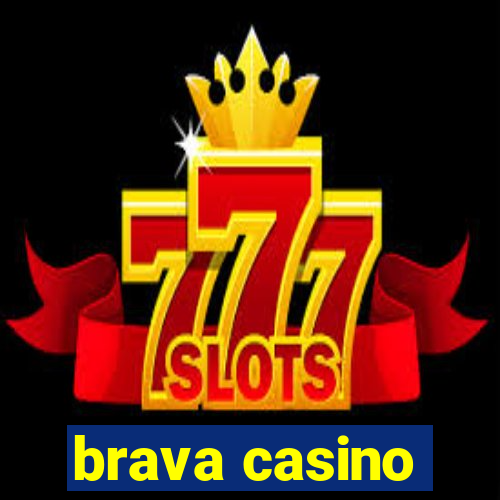 brava casino