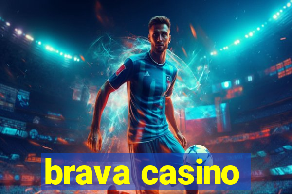 brava casino