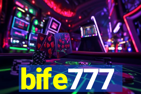 bife777