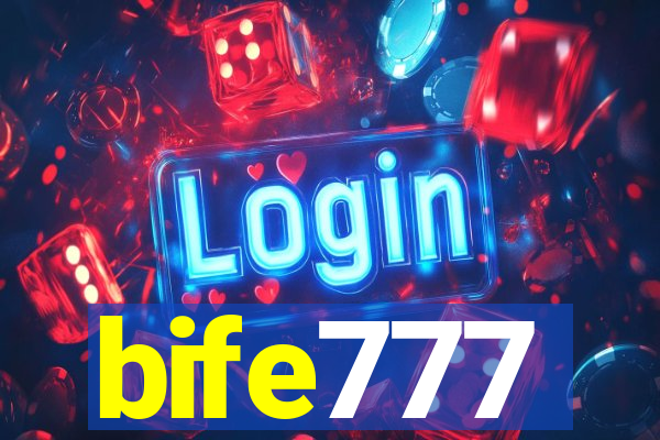 bife777