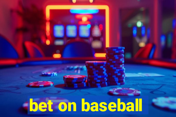 bet on baseball