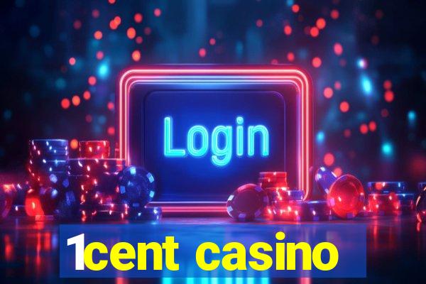 1cent casino