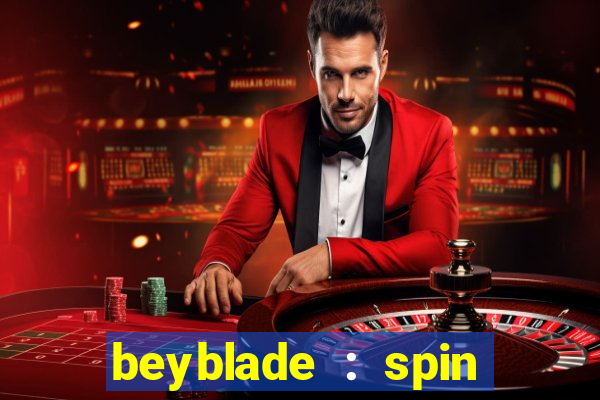 beyblade : spin blade 1