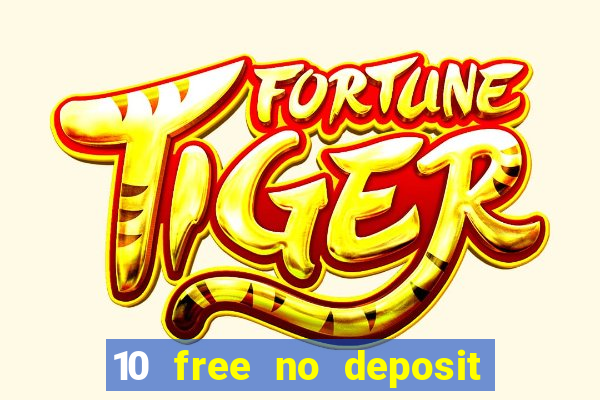 10 free no deposit casino uk