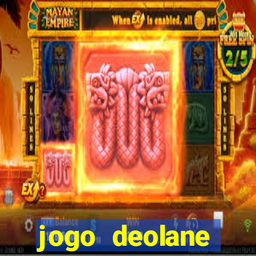 jogo deolane esporte da sorte