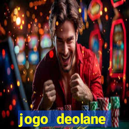 jogo deolane esporte da sorte