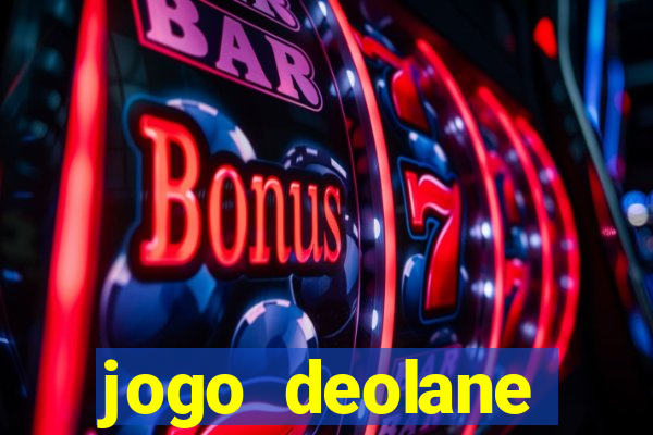 jogo deolane esporte da sorte