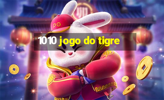 1010 jogo do tigre