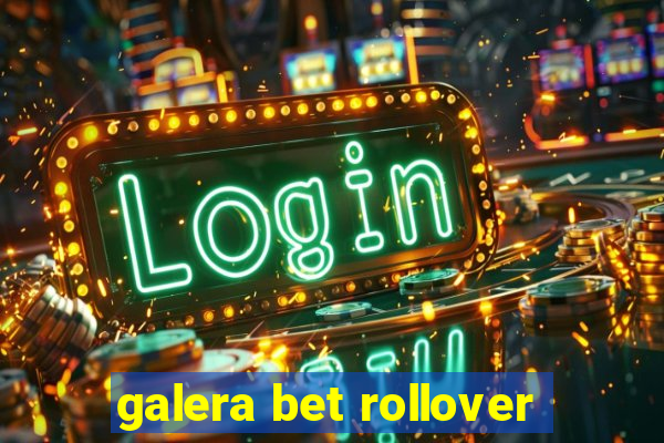 galera bet rollover