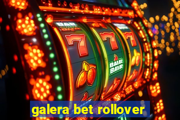 galera bet rollover