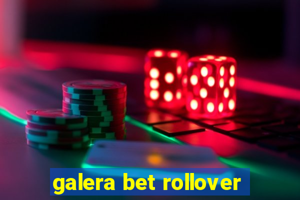 galera bet rollover