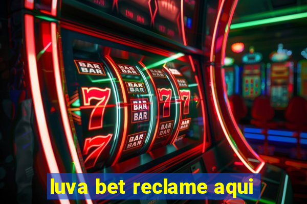 luva bet reclame aqui