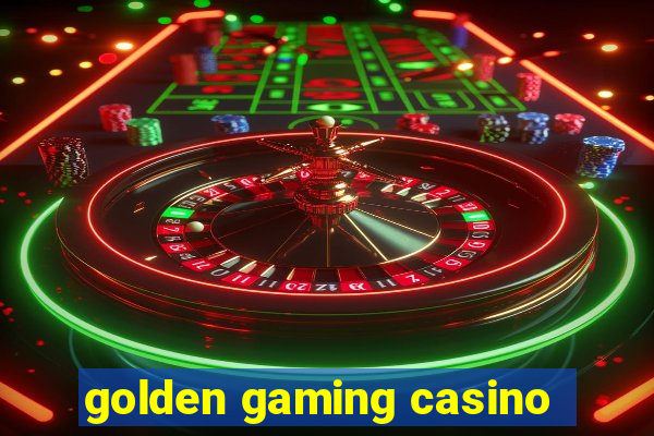 golden gaming casino