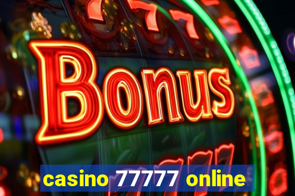 casino 77777 online