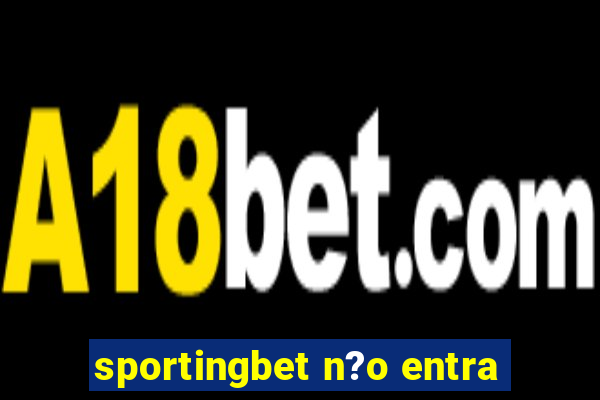 sportingbet n?o entra