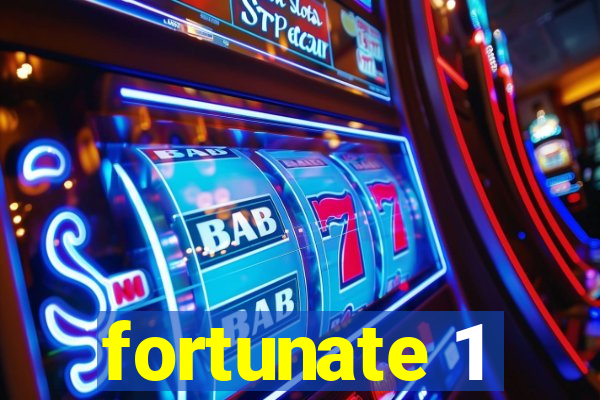 fortunate 1