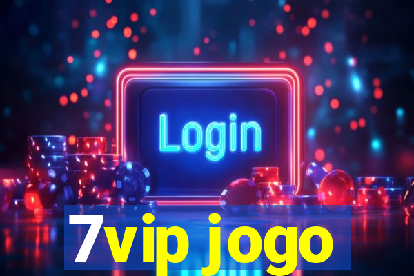 7vip jogo