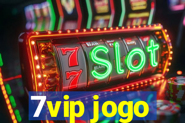 7vip jogo