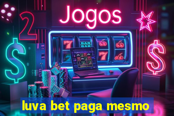 luva bet paga mesmo