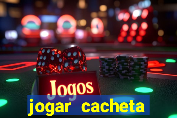 jogar cacheta online valendo dinheiro