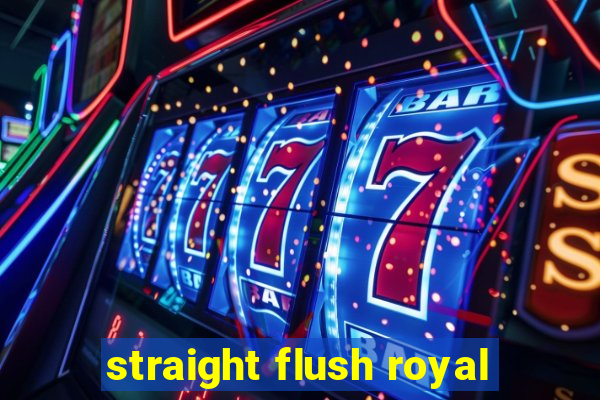 straight flush royal