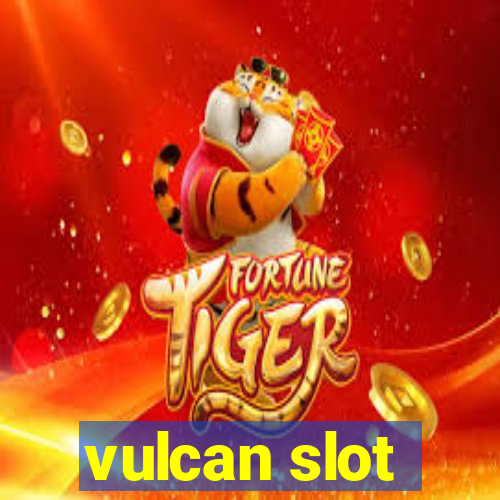 vulcan slot