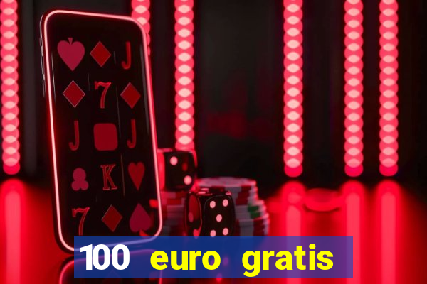 100 euro gratis casino bonus