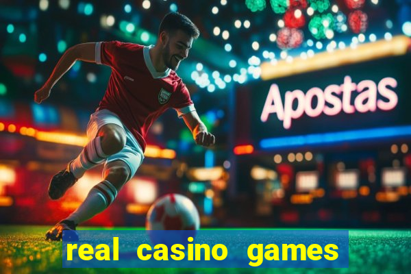 real casino games for money