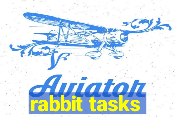 rabbit tasks