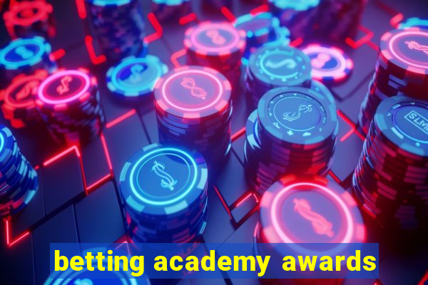 betting academy awards