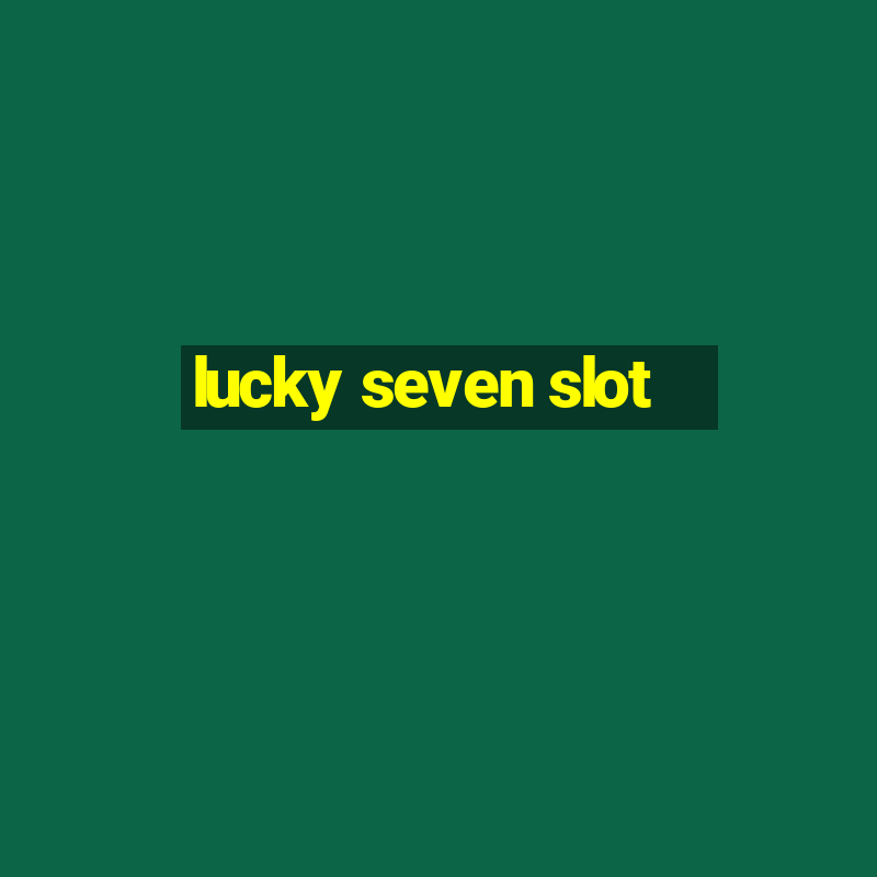 lucky seven slot