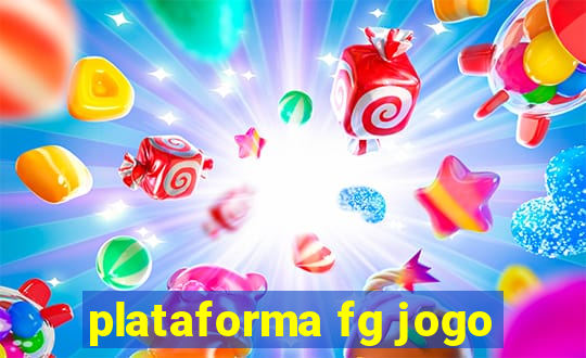 plataforma fg jogo