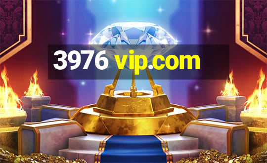 3976 vip.com