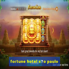 fortune hotel s?o paulo