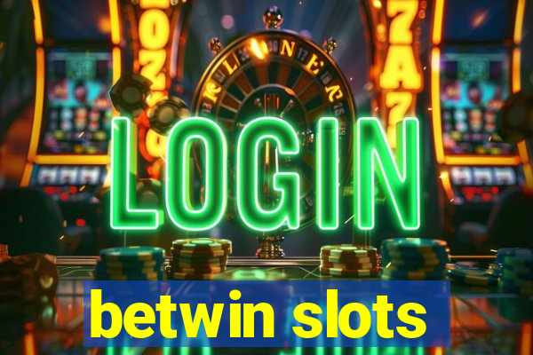 betwin slots