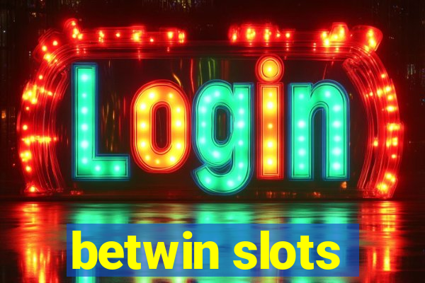 betwin slots