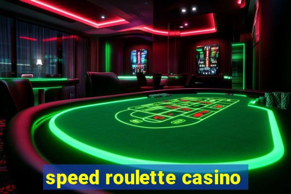 speed roulette casino