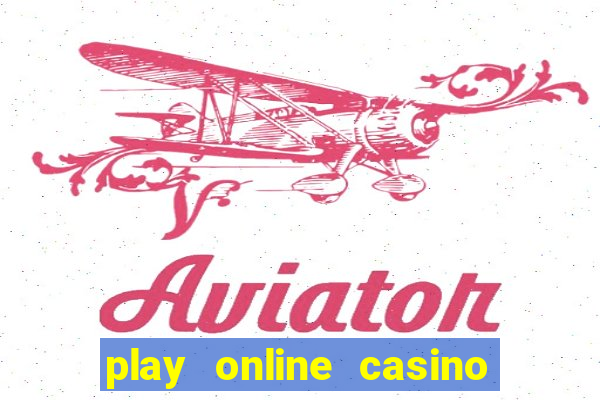 play online casino games for real money