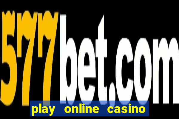 play online casino games for real money