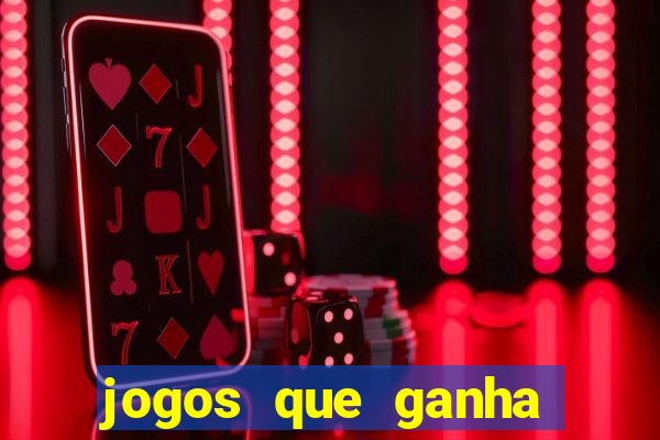 jogos que ganha bonus de boas vindas