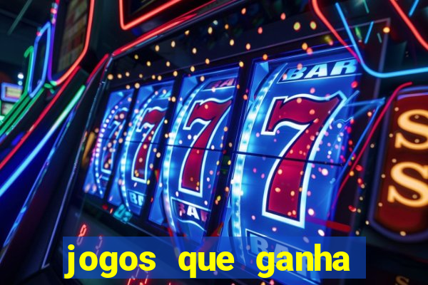 jogos que ganha bonus de boas vindas