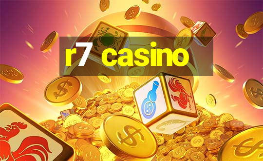 r7 casino