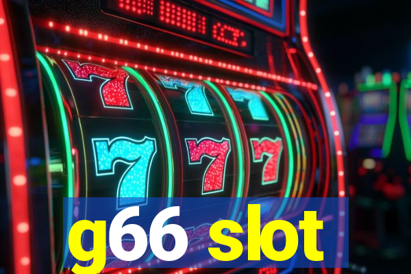 g66 slot