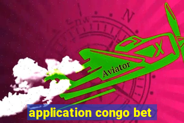 application congo bet