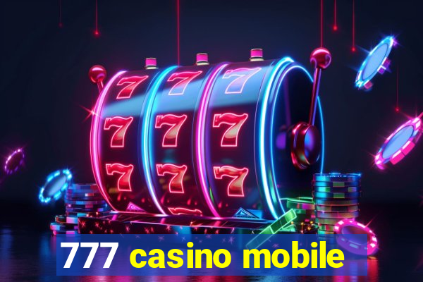 777 casino mobile