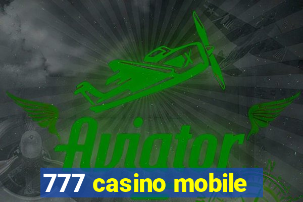 777 casino mobile