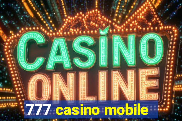 777 casino mobile