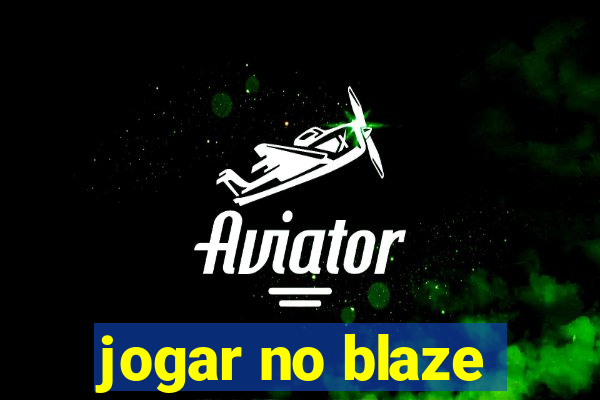 jogar no blaze