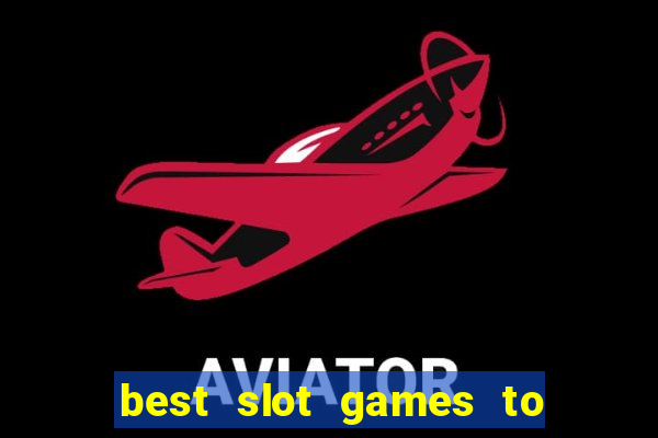 best slot games to play online